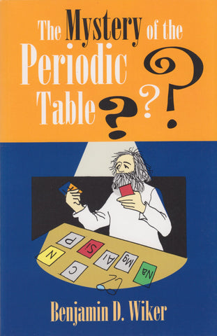 The Mystery of the Periodic Table (Living History Library)
