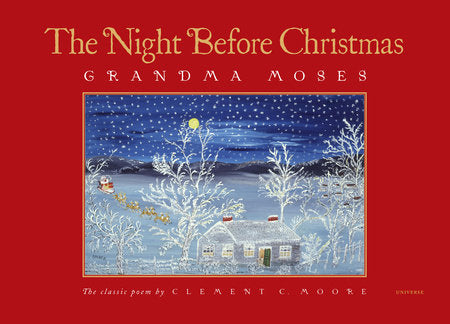 The Night Before Christmas by Clement C. Moore, Grandma Moses