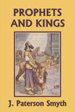 The Prophets and Kings by J. Paterson Smyth (Bible for School and Home #4)