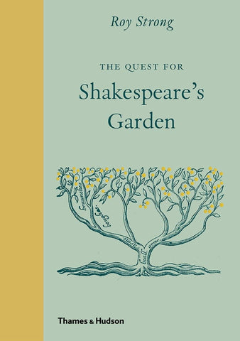 The Quest for Shakespeare's Garden by Roy Strong