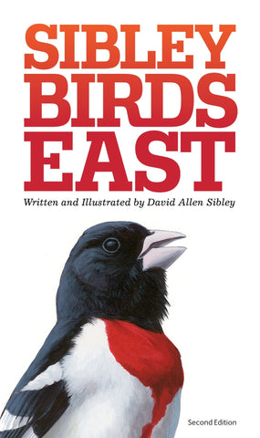 The Sibley Field Guide to Birds of Eastern North America (East)