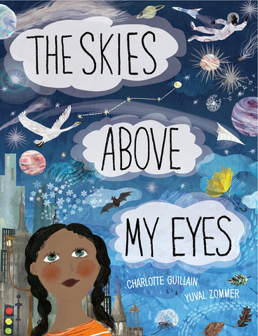 The Skies Above My Eyes by Yuval Zommer