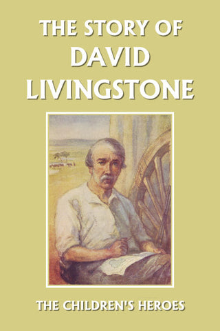 The Story of David Livingstone by Vautier Golding