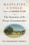 The Summer of the Great-Grandmother (Crosswicks Journals #2) by Madeleine L'Engle