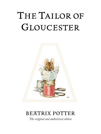 The Tailor of Gloucester by Beatrix Potter (Peter Rabbit #3)