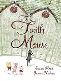 The Tooth Mouse by Susan Hood