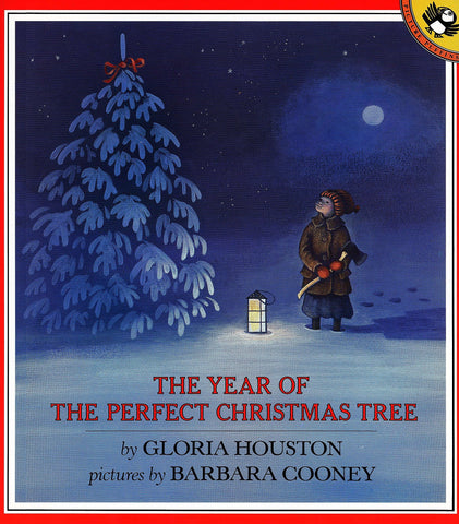 The Year of the Perfect Christmas Tree: An Appalachian Story by Gloria Houston, Barbara Cooney