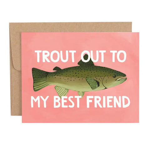 Trout Out Friendship Greeting Card
