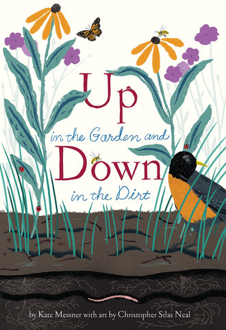 Up in the Garden Down in the Dirt by Kate Messner