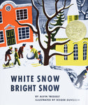 White Snow, Bright Snow by Alvin Tresselt, Roger Duvoisin