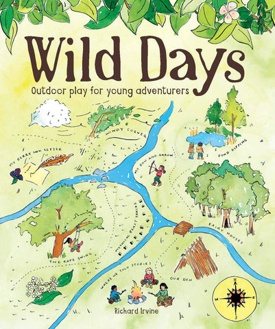 Wild Days: Outdoor Play for Young Adventurers by Richard Irvine