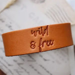 Wild & Free Stamped Leather Cuff Bracelet