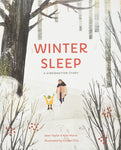 Winter Sleep: A Hibernation Story by Sean Taylor