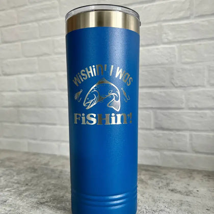 Wishin' I Was Fishin' Skinny Tumbler Travel Mug - Royal Blue