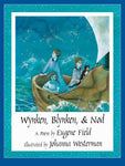 Wynken, Blynken, & Nod by Eugene Field, Johanna Westerman
