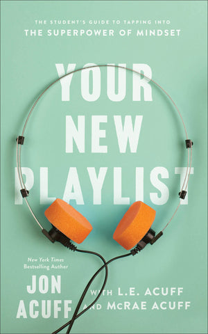 Your New Playlist: The Student's Guide to Tapping Into the Superpower of Mindset