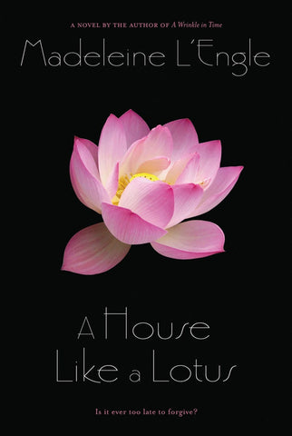 A House Like a Lotus (Polly O'Keefe #3) by Madeleine L'Engle