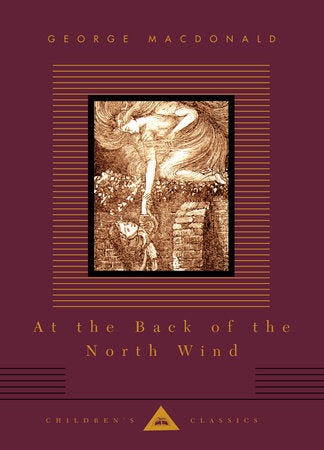 At the Back of the North Wind by George MacDonald (Everyman's Library Children's Classics)