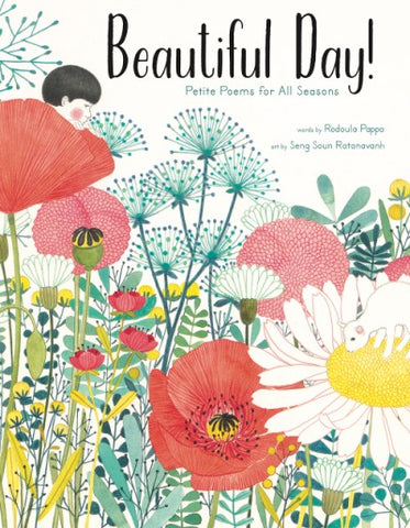 Beautiful Day!: Petite Poems for All Seasons by Rodoula Pappa