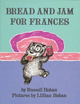 Bread and Jam for Frances by Russell and Lillian Hoban