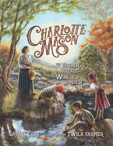 Charlotte Mason: The Teacher Who Revealed Worlds of Wonder