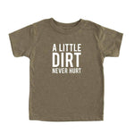 Little Dirt Never Hurt Kids Tee