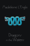 Dragons in the Waters (Polly O'Keefe #2) by Madeleine L'Engle