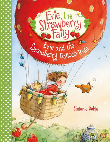 Evie and the Strawberry Balloon Ride ( Evie the Strawberry Fairy #2 )