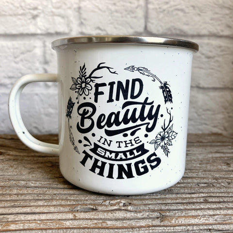 Find Beauty In The Small Things Enamel Campfire Mug
