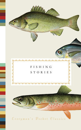 Fishing Stories (Everyman's Pocket Classics)