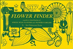 Flower Finder: A Guide to the Identification of Spring Wild Flowers and Flower Families by May Theilgaard Watts