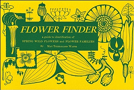Flower Finder: A Guide to the Identification of Spring Wild Flowers and Flower Families by May Theilgaard Watts