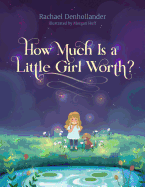 How Much is a Little Girl Worth by Rachel Denhollander