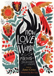 How to Love the World: Poems of Gratitude and Hope by James Crew