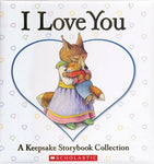 I Love You: A Keepsake Storybook Collection
