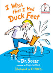 I Wish That I Had Duck Feet by Dr. Suess