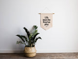 Life Must Be Lived As Play Canvas Banner