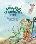 The Literary Life KIDS Commonplace Book: Ocean Life