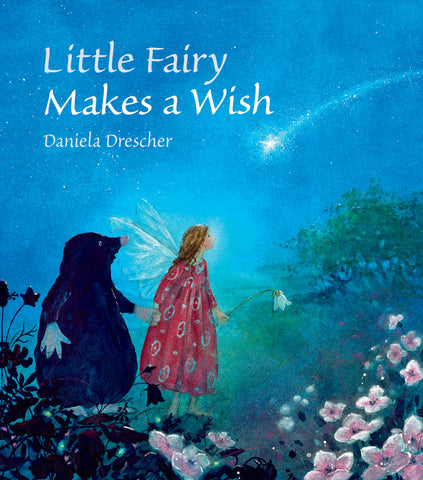 Little Fairy Makes a Wish by Daniela Drescher
