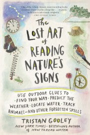 The Lost Art of Reading Nature's Signs by Tristan Gooley