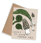 Lucky to Have Found You Foraging Morel Mushroom Card