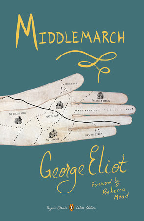 Middlemarch (Penguin Classics Deluxe Edition) by George Eliot
