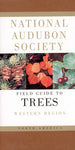 National Audubon Society Field Guide to North American Trees - Western Region
