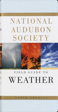 National Audubon Society Field Guide to Weather North America