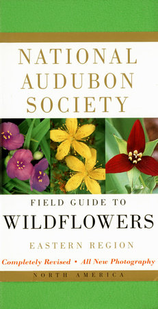 National Audubon Society Field Guide to North American Wildflowers - Eastern Region