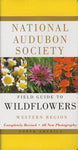 National Audubon Society Field Guide to North American Wildflowers - Western Region