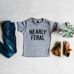Nearly Feral Baby and Kids Tee