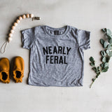 Nearly Feral Baby and Kids Tee