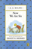Now We Are Six by A.A. Milne, Ernest H. Shepherd