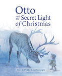 Otto and the Secret Light of Christmas by Nora Surojegin & Pirkko-Liisa Surojegin